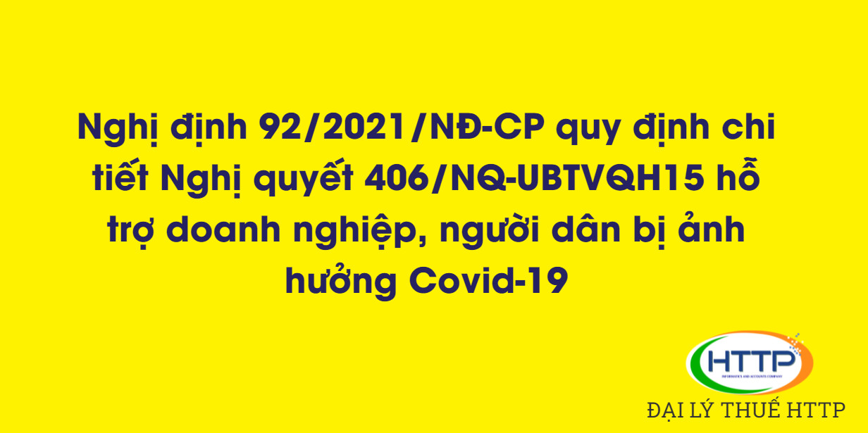 Nghị định 92/2021/NĐ-CP quy định chi tiết Nghị quyết 406/NQ-UBTVQH15 hỗ trợ doanh nghiệp, người dân bị ảnh hưởng Covid-19
